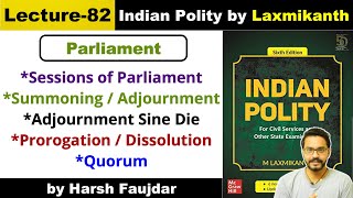 L82 Sessions of Parliament Summoning Adjournment Prorogation amp Dissolution Polity by Laxmikanth [upl. by Annawal]