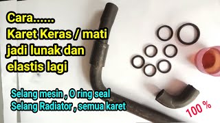 Cara agar Karet keras  mati jadi lunak dan elastis  Selang hawa  selang Radiator seal mounting [upl. by Sabra]