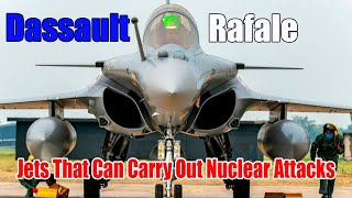 Dassault Rafale  Jets That Can Carry Out Nuclear Attacks [upl. by Bearce768]