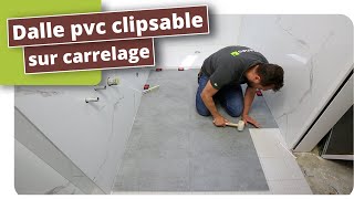 Dalle pvc clipsable sur carrelage [upl. by Haleelahk946]