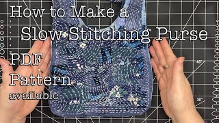 How to Make a Slow Stitching Purse Relaxing Textile Art Collage Bunny Bag [upl. by Adnulahs739]