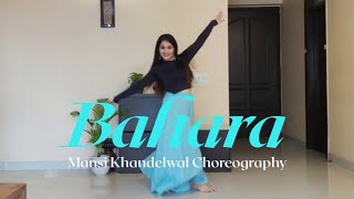 Bahara Bahara  I hate luv storys  Dance Cover  Mansi Khandelwal Choreography [upl. by Auj]