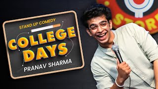 quotCollege Daysquot  Stand Up Comedy ft Pranav Sharma [upl. by Atiloj148]