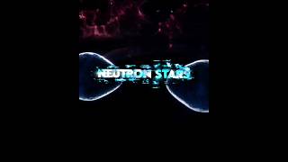 Neutron Starsss 😩🔥 edit neutronstar science universe fypシ viral nature bestediting natural [upl. by Aimekahs326]