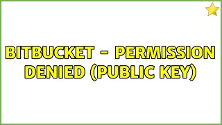 Bitbucket  permission denied public key [upl. by Manon]