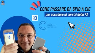 Come passare da SPID a CIE per accedere ai servizi della PA [upl. by Christal192]