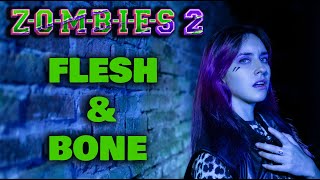 Zombies 2  Flesh amp Bone En Español Hitomi Flor [upl. by Llerrot81]