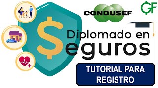 ¡¡Regístrate GRATIS al Diplomado en Seguros de la CONDUSEF [upl. by Zednanref]