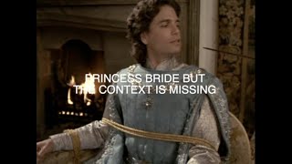 princess bride out of context [upl. by Ecire646]