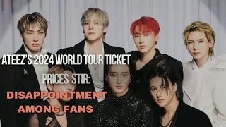 ATEEZ WORLD TOUR Ateez world tour ticket prices stir Disappointment Among Fans ateez youtube [upl. by Aynnat]