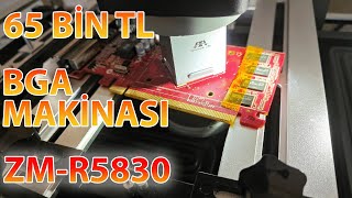 ZM R5830 BGA MAKİNASI İNCELEME SÖKMEampKALIPLAMAampTAKMA [upl. by Randi26]