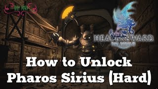 How to Unlock Pharos Sirius Hard FFXIV Heavensward [upl. by Ezirtaeb440]