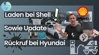 LADEN BEI SHELL RECHARGE UND UPDATE RÜCKRUF BEI HYUNDAI [upl. by Anirret]