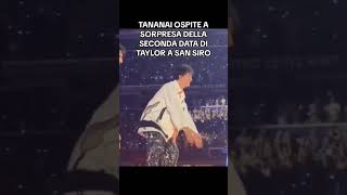 TANANAI OSPITE A SORPRESA alla seconda serata di TAYLOR SWIFT a SAN SIRO [upl. by Adelina883]