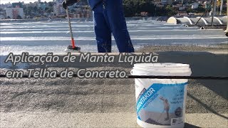 IMPERMEABILIZAÇÃO COM MANTA LIQUIDA EM TELHADO DE CONCRETO PROTENDIDO  COM MANTAKOR INKOR [upl. by Schinica]