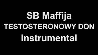 SB Maffija  TESTOSTERONOWY DON Instrumental [upl. by Semyaj836]