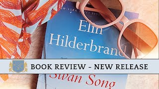 Book Review Swan Song by Elin Hilderbrand  New Release  Farewell to Nantucket [upl. by Analaf]