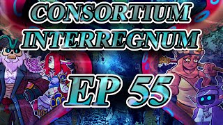 CONSORTIUM INTERREGNUM EP55 [upl. by Karl661]