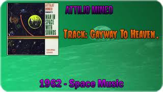 🔄 Attilio Mineo  Gayway To Heaven 1962 🔄 [upl. by Soutor]