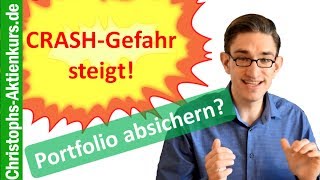 CrashGefahr steigt  AktienPortfolio absichern [upl. by Hcelemile]