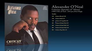 Alexander ONeal 1987 Criticize Special 12quot Mixes 12quot Inch  33⅓ RPM  MaxiSingle [upl. by Vas]