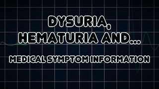 Dysuria Hematuria and Nocturia Medical Symptom [upl. by Marie-Ann691]