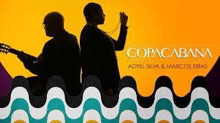 Copacabana  Adyel Silva amp Marcos Eiras [upl. by Temme171]