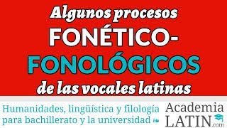 Procesos fonéticofonológicos vocálicos ‹ Curso de fonética latina [upl. by Meekah]