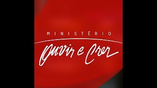 Ministério OUVIR E CRER  Fogo do Espírito [upl. by Holt208]