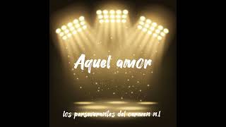 Aquel amor [upl. by Dane]