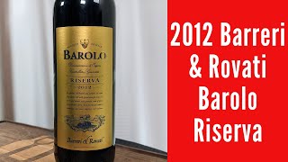 2012 Barreri amp Rovati Barolo Riserva Wine Review [upl. by Beaudoin]