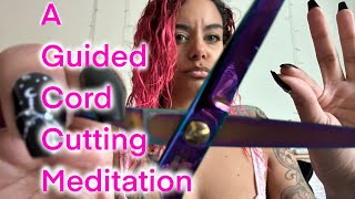 ✂️ 🧶 A Guided Cord Cutting Meditation 🧘‍♀️ [upl. by Raffin]