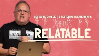 Resolving Conflict amp Restoring Relationships  Relatable  Ed Ellish [upl. by Baldwin75]