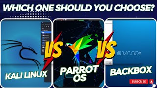 Kali Linux vs BackBox vs Parrot OS Which One Should You Choose for hacking [upl. by Verner188]