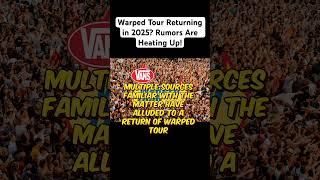 Warped Tour Returning in 2025 Rumors Are Heating Up [upl. by Vetter]