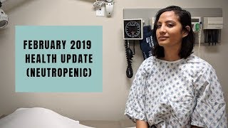 February Health Update Neutropenic [upl. by Yevoc]