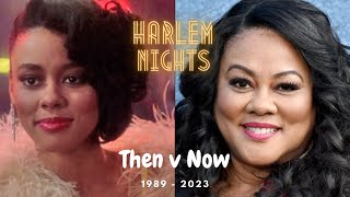 HARLEM NIGHTS THEN and NOW  Harlem Nights Cast 34 Yrs Later  1989 vs 2023 [upl. by Ignacio]