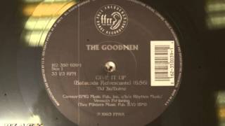 The Goodmen  Give It Up Batacuda Refrescante [upl. by Haimrej237]