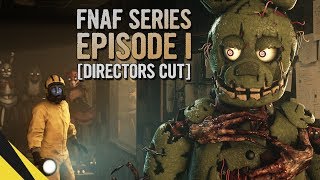 FIVE NIGHTS AT FREDDY’S SERIES Episode 1 DIRECTORS CUT  FNAF Animation [upl. by Shultz]