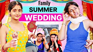 Family WEDDING  SUMMER  Expectations vs Reality  GARMI Ki Shaadi  MyMissAnand [upl. by Liggitt270]