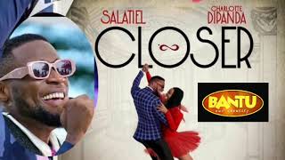 Salatiel ft Charlotte Dipanda dans le titre closer [upl. by Sakmar373]