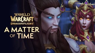 A Matter of Time InGame Cinematic  Dragonflight  World of Warcraft [upl. by Nanine]