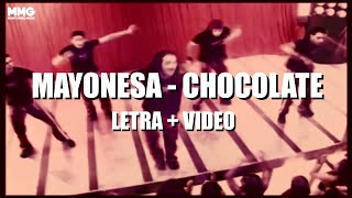 Chocolate  Mayonesa Letra  Video Oficial [upl. by Serena958]