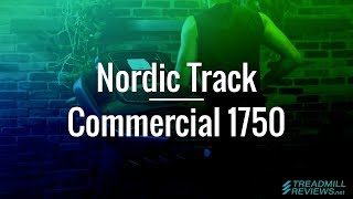 NordicTrack Commercial 1750 Treadmill Review [upl. by Horsey]