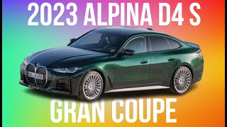 2023 Alpina D4 S Gran Coupe One Desirable Diesel [upl. by Dorcia]