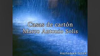 Casas de cartón  Marco Antonio Solís Subtitulada  DescargaVideoLetrasLyrics [upl. by Ahsirek188]