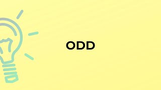 What is the meaning of the word ODD [upl. by Errised]