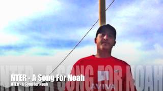 NTER  A Song For Noah [upl. by Florance]