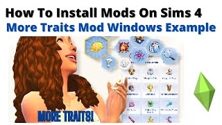 How To Install More Traits Mod On Windows For Sims 4  2023 [upl. by Nerra]