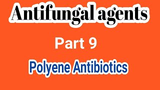 Polyene AntibioticsAntifungals 9  Medicinal Chemistry  III B Pharm VI Sem  Unit 4  III Pharm D [upl. by Keeley153]